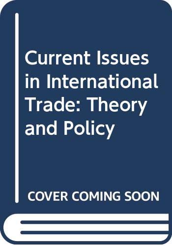 Stock image for Current Issues in International Trade: Theory and Policy for sale by Bahamut Media