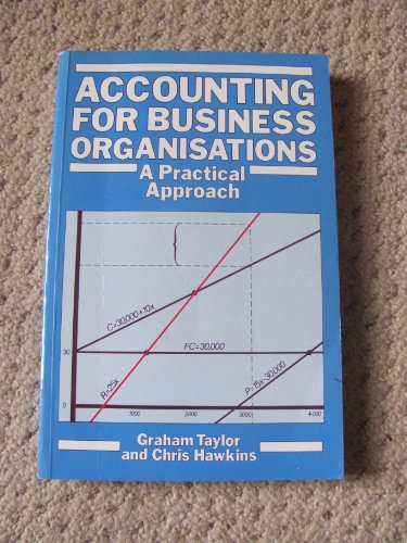 Accounting for Business Organisations: A Practical Approach (9780333374061) by Taylor, Graham; Hawkins, Chris