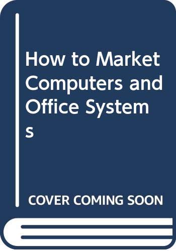 How to Market Computers and Office Systems (9780333374405) by Stone, Merlin; Macarthur, Hamish E.