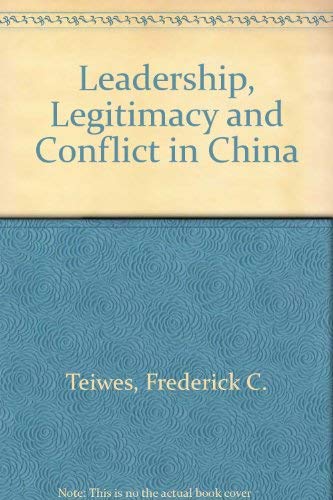 9780333374429: Leadership, Legitimacy and Conflict in China