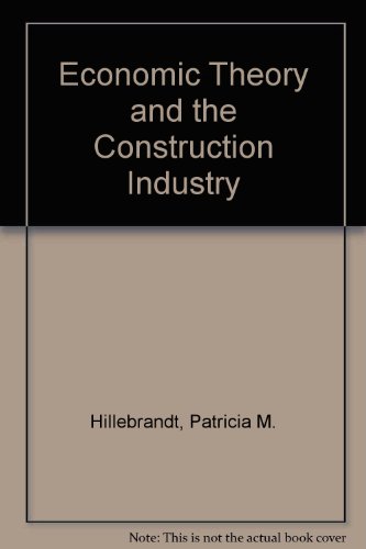 9780333374535: Economic Theory and the Construction Industry