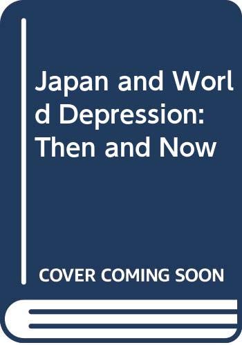 9780333374979: Japan and World Depression: Then and Now