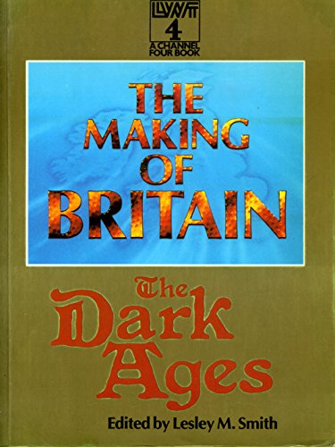 Stock image for The Making of Britain: Volume 1: The Dark Ages for sale by WorldofBooks