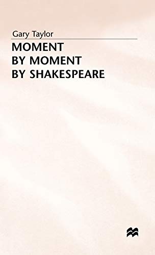 Moment By Moment By Shakespeare