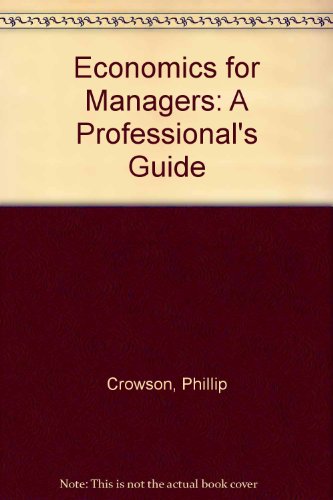 Beispielbild fr Economics for Managers: A Professional's Guide zum Verkauf von Ergodebooks