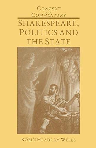 Stock image for Shakespeare, Politics and the State (Context & commentary) for sale by AwesomeBooks