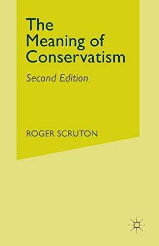 9780333376355: The Meaning of Conservatism