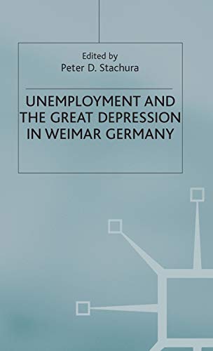 Beispielbild fr Unemployment and the Great Depression in Weimar Germany zum Verkauf von AwesomeBooks