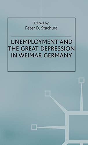 Stock image for Unemployment and the Great Depression in Weimar Germany for sale by Bahamut Media