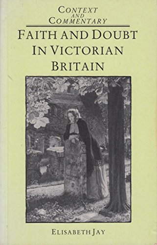 Beispielbild fr Faith and Doubt in Victorian Britain (Context & commentary) zum Verkauf von WorldofBooks