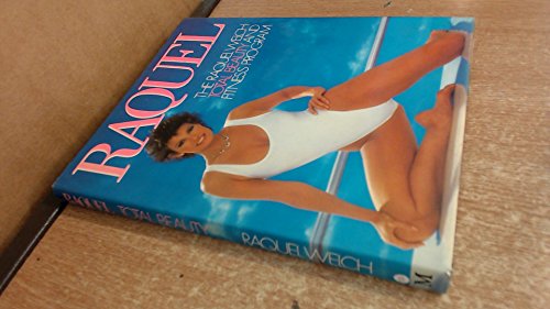 Imagen de archivo de Raquel: Raquel Welch Total Beauty and Fitness Programme a la venta por WorldofBooks