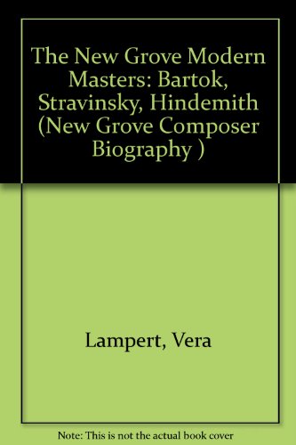 9780333376843: The New Grove Modern Masters: Bartk, Stravinsky, Hindemith (The New Grove Composer Biography)