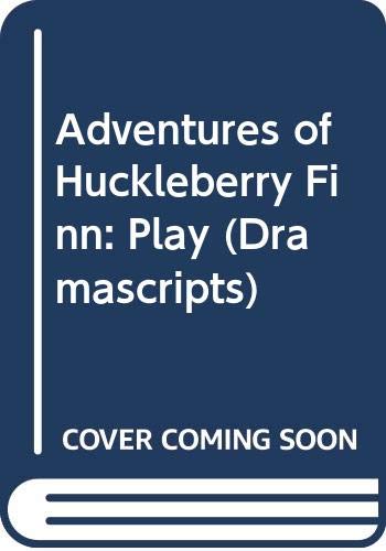 "Huckleberry Finn": Dramascript (Dramascripts) (9780333376911) by Alwin-Hill, Raymond