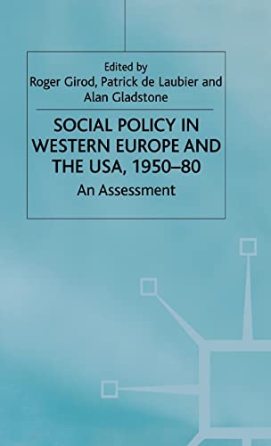 Beispielbild fr Social Policy in Western Europe and the USA, 1950-80: An Assessment zum Verkauf von Phatpocket Limited