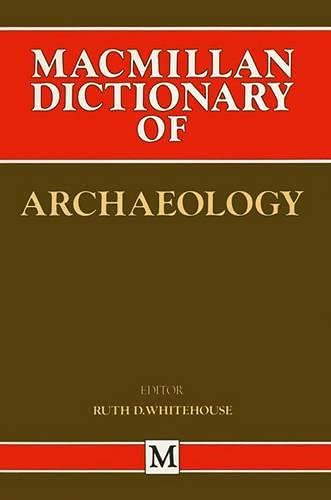 Imagen de archivo de Macmillan Dictionary of Archaeology (Dictionary Series) a la venta por Vashon Island Books