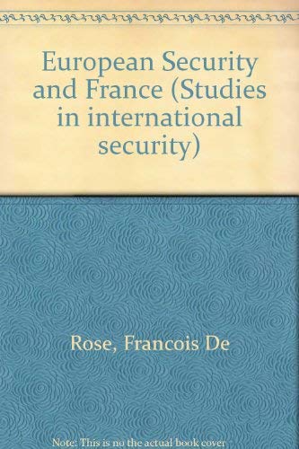 European Security and France (9780333379851) by Rose, Francois De