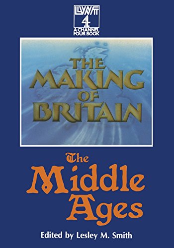 The Making of Britain: The Middle Ages