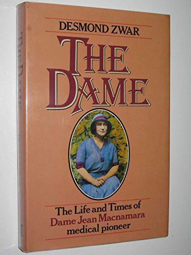 Imagen de archivo de The Dame: the life and times of Dame Jean Macnamara a la venta por Book Express (NZ)