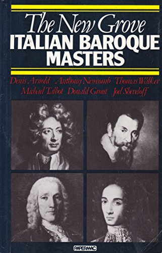 Beispielbild fr The New Grove Italian Baroque Masters: Monteverdi, Frescobaldi, Cavalli, Corelli, A. Scarlatti, D. Scarlatti, Vivaldi (New Grove Composer Biography S.) zum Verkauf von WorldofBooks