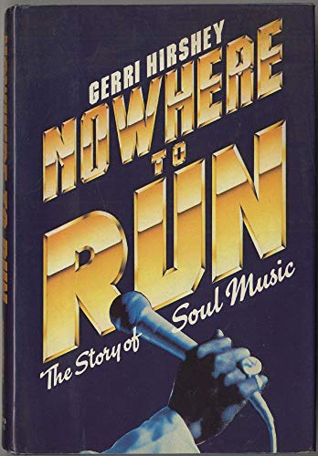Beispielbild fr Nowhere To Run: The Story of Soul Music zum Verkauf von WorldofBooks