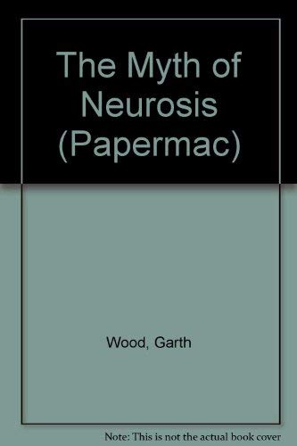 Imagen de archivo de The Myth of Neurosis (Papermac S.) a la venta por WorldofBooks