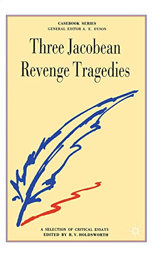 Stock image for Three Jacobean Revenge Tragedies: The "Revenger's Tragedy", Women Beware Women", "The Changeling" for sale by AwesomeBooks