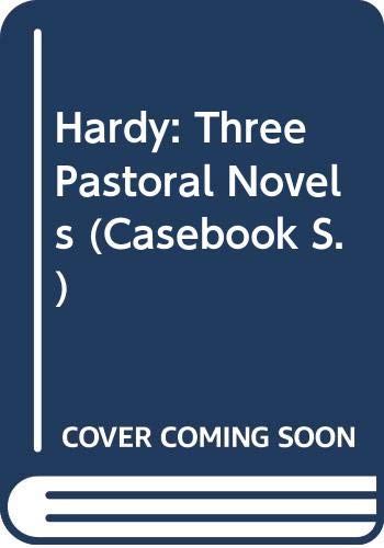 Stock image for Hardy: Three Pastoral Novels (Casebook S.) for sale by WorldofBooks