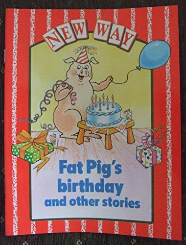 Stock image for Fat Pig's Birthday and Other Stories (Red Level) (New Way Series) for sale by WorldofBooks