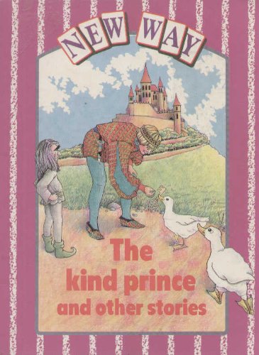 Stock image for The Kind Prince: and Other Stories (New Way) for sale by Wonder Book