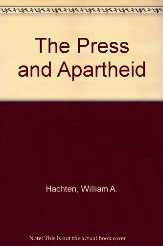 9780333384350: The press and apartheid: Repression and propaganda in South Africa