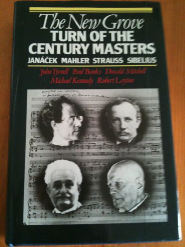 Beispielbild fr The New Grove Turn of the Century Masters: Janacek, Mahler, Strauss, Sibelius (C zum Verkauf von Ergodebooks