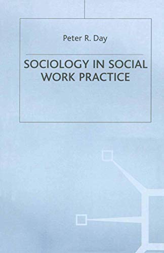 Imagen de archivo de Sociology in Social Work Practice: 3 (Practical Social Work Series) a la venta por WorldofBooks