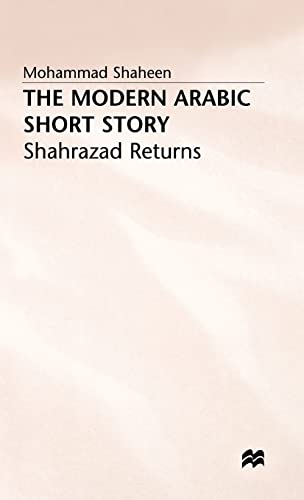 9780333385845: The Modern Arabic Short Story: Shahrazad Returns (Society Today)