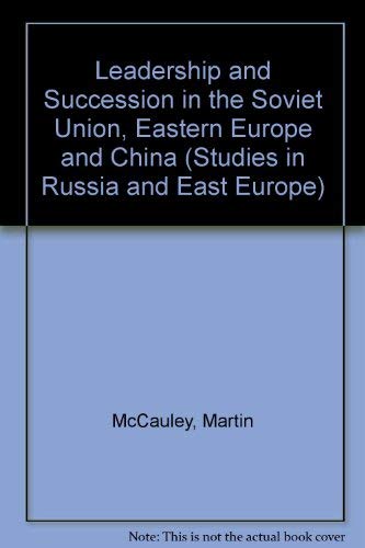 Beispielbild fr Leadership and Succession in the Soviet Union, Eastern Europe and China. zum Verkauf von Primrose Hill Books BA