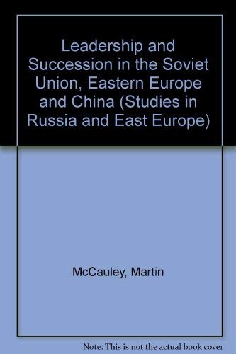 Stock image for Leadership and Succession in the Soviet Union, Eastern Europe and China for sale by PsychoBabel & Skoob Books