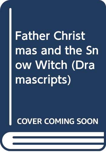 9780333386712: Father Christmas and the Snow Witch (Dramascripts)