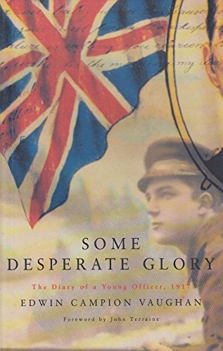 9780333387276: Some Desperate Glory: The Diary of a Young Officer, 1917