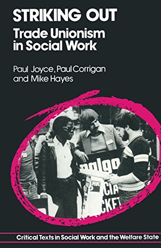 Imagen de archivo de Striking Out: Trade Unionism in Social Work. a la venta por G. & J. CHESTERS