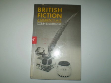 Stock image for British Fiction: A Student's A-Z for sale by AwesomeBooks