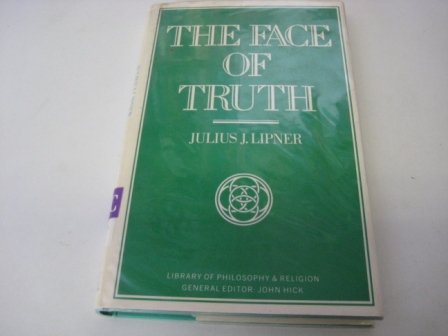 The Face of Truth: Study of Meaning and Metaphysics in the Vedantic Theology of Ramanuja (Library of Philosophy & Religion) (9780333389591) by Julius J. Lipner