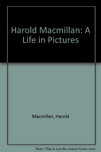 9780333389669: Harold Macmillan: A Life in Pictures