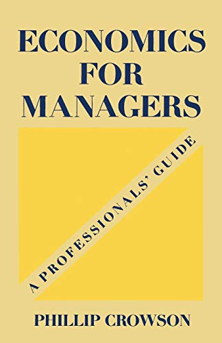 Beispielbild fr Economics for Managers: A Professionals   Guide zum Verkauf von WorldofBooks