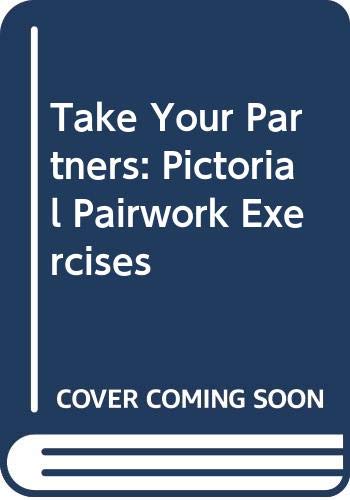 Stock image for Take Your Partners: Pictorial Pairwork Exercises for sale by medimops