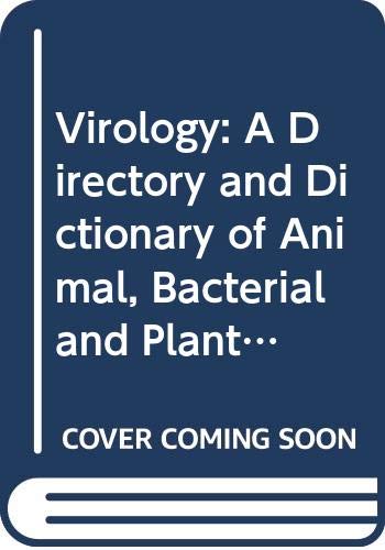 9780333390634: Virology: A Directory and Dictionary of Animal, Bacterial and Plant Viruses