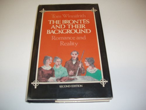 Stock image for The Bronte?s and their background: Romance and reality for sale by Phatpocket Limited