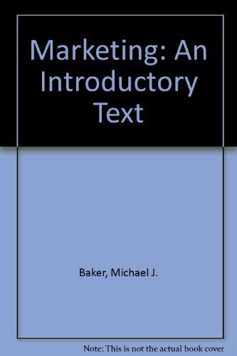 Marketing: An Introductory Text - Baker, Michael J.