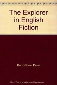 The Explorer in English Fiction.