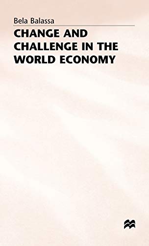 Change and Challenge in the World Economy (9780333391976) by Bela Balassa