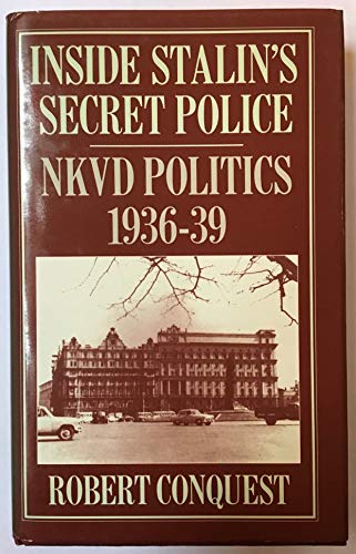 9780333392607: Inside Stalin's secret police: NKVD politics, 1936-1939