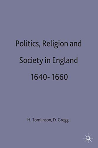 Imagen de archivo de Politics, Religion and Society in England 1640-1660 (Documents and Debates) a la venta por WorldofBooks